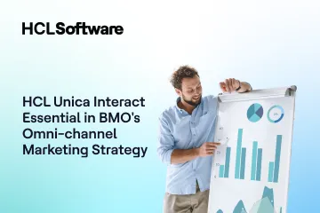 Unica Interact Enhances Personally Tailored Customer Experience in BMO’s Omni-channel Marketing Strategy