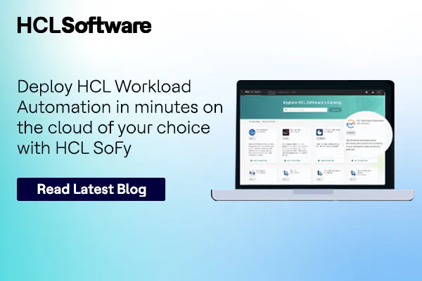 Workload Automation-HCL Workload Automation is Cloud Native