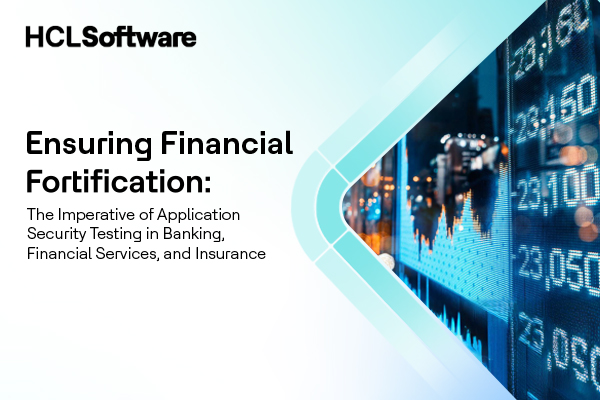 Ensuring Financial Fortification: The Imperative of Application Security Testing in Banking, Financial Services, and Insurance