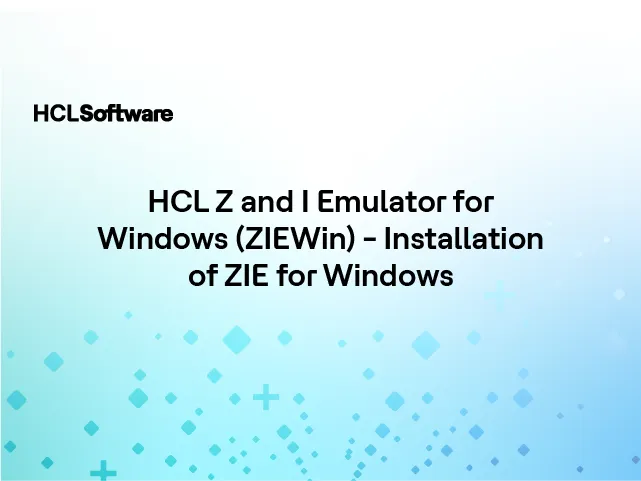 HCL Z and I Emulator for Windows (ZIEWin) - Installation of ZIE for Windows
