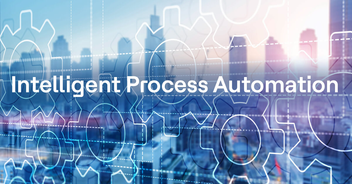 Intelligent Process Automation: What It Is and How to Apply It